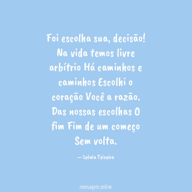 Foi escolha sua