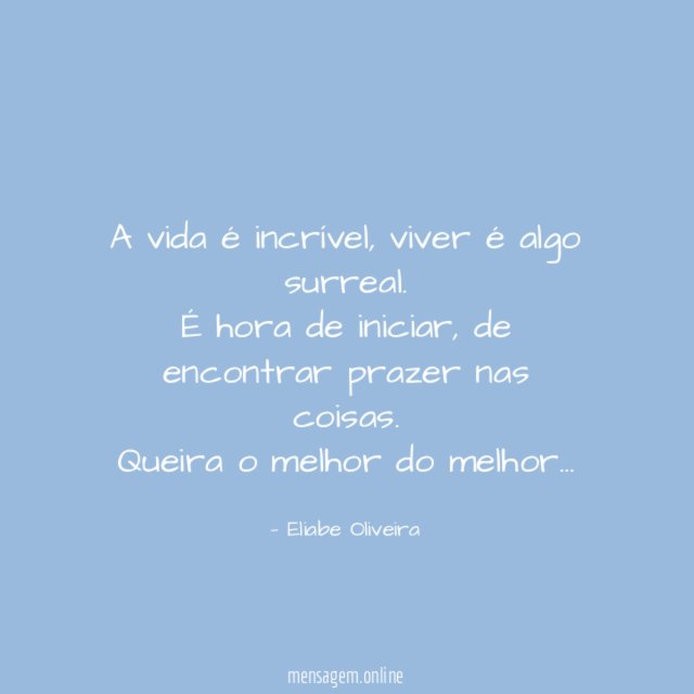 A vida é incrível