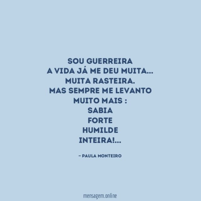Sou Guerreira A vida já me deu muita