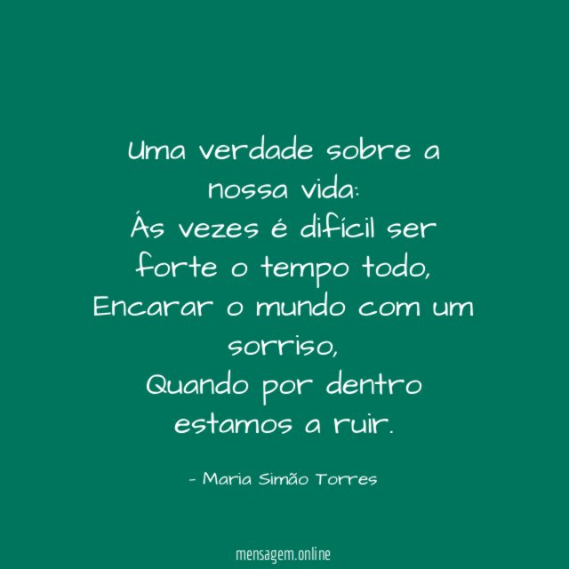 Uma verdade sobre a nossa vida