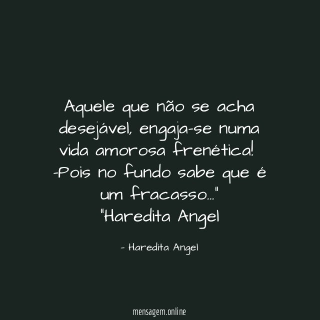 Aquele que não se acha desejável