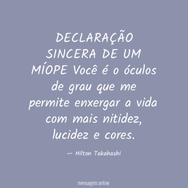 DECLARAÇÃO SINCERA DE UM MÍOPE