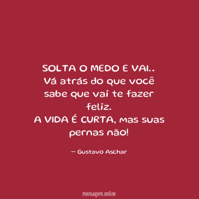 SOLTA O MEDO E VAI