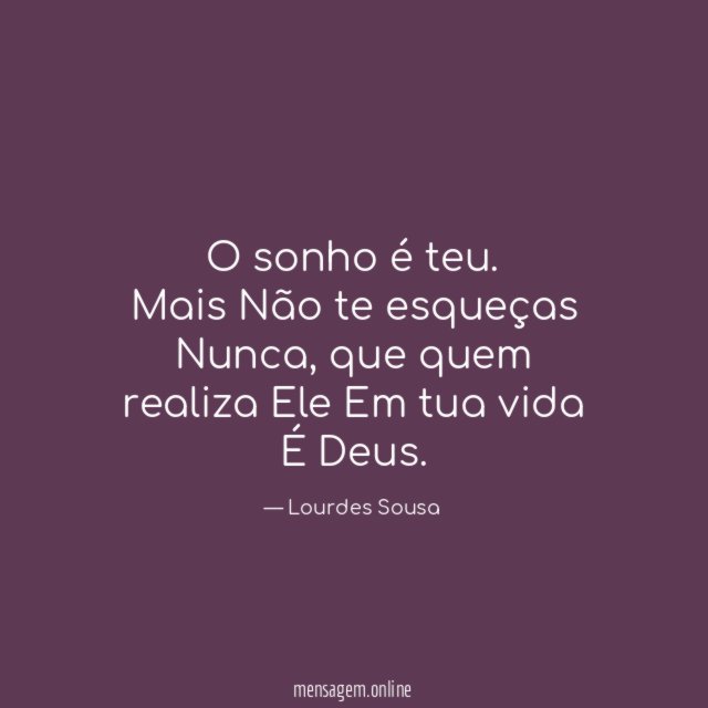 O sonho é teu.
