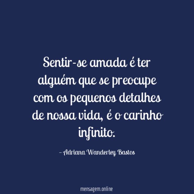Sentir-se amada é ter alguém que se preocupe com