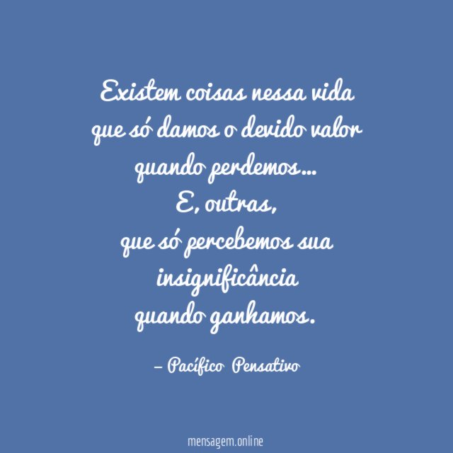 Existem coisas nessa vida