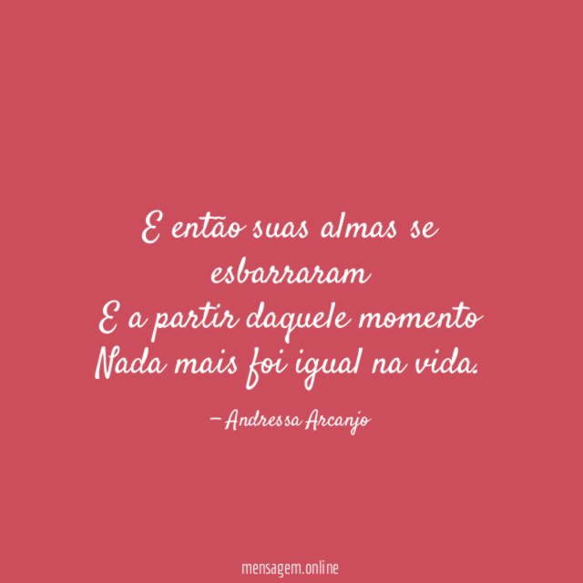 E então suas almas se esbarraram E a partir