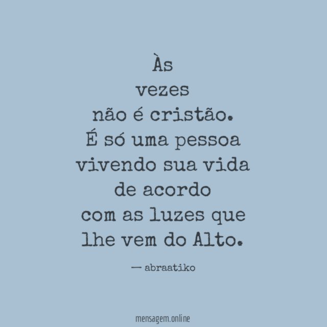 Às vezes não é cristão