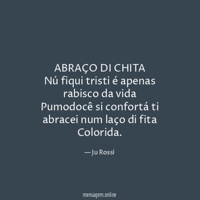ABRAÇO DI CHITA Nú fiqui tristi é apenas rabisco
