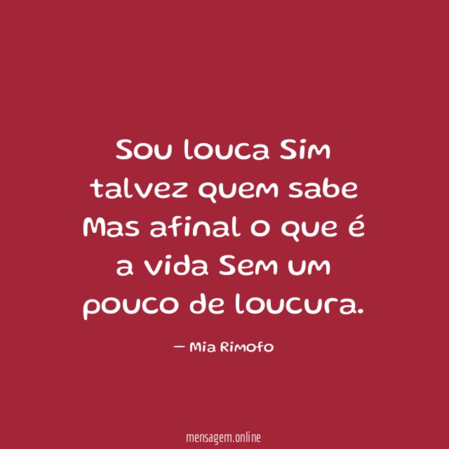 Sou louca Sim talvez quem sabe Mas afinal o que