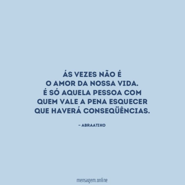 Ás vezes não é o amor da nossa vida
