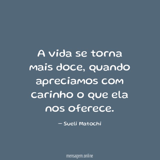 A vida se torna mais doce