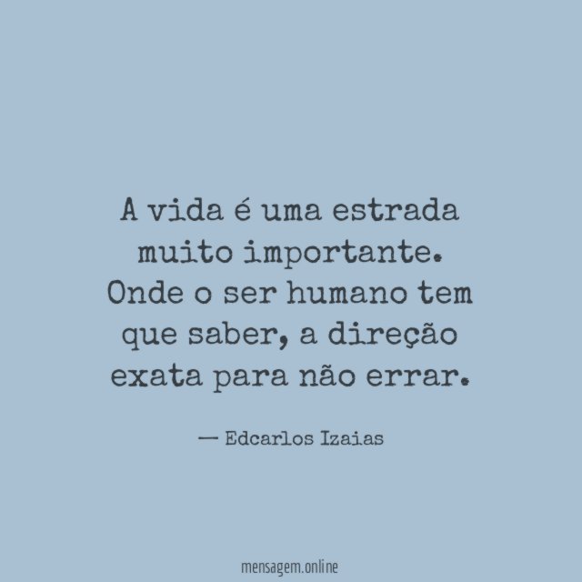 A vida é uma estrada muito importante