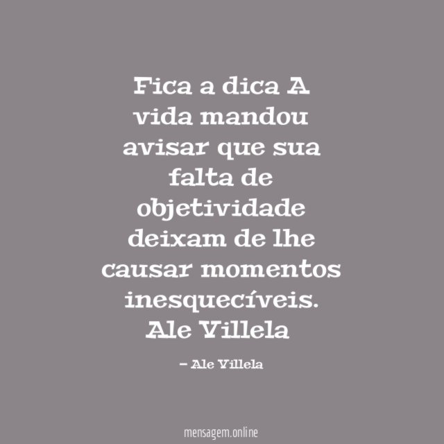 Fica a dica A vida mandou avisar que sua