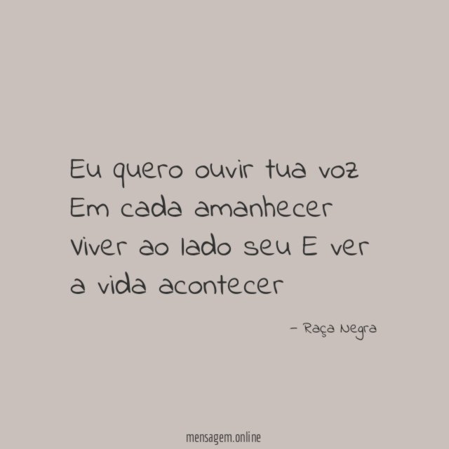 Eu quero ouvir tua voz Em cada amanhecer Viver ao