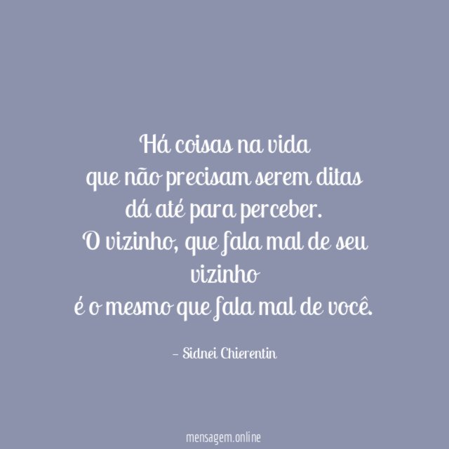 Há coisas na vida que não precisam serem ditas dá