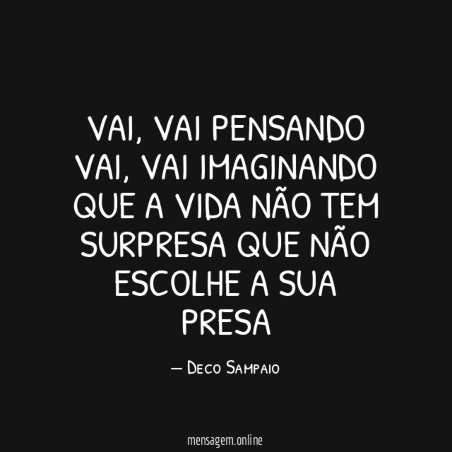 VAI, VAI PENSANDO