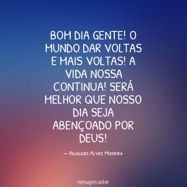 BOM DIA GENTE