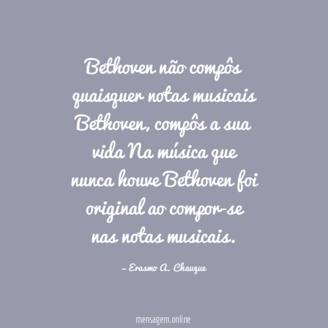Bethoven não compôs quaisquer notas musicais Bethoven