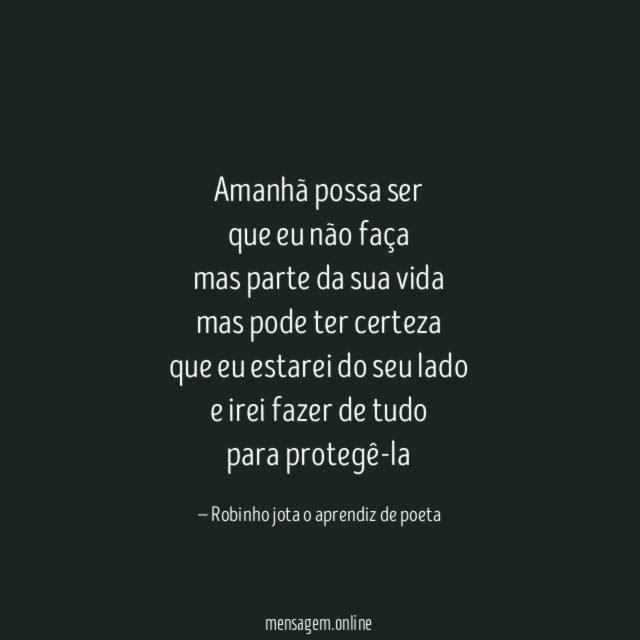 Amanhã possa ser que eu não faça mas parte da