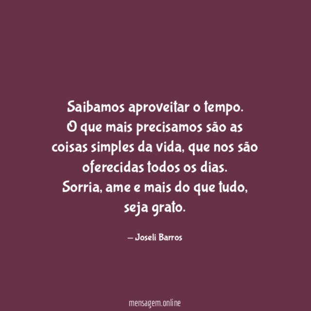 Saibamos aproveitar o tempo