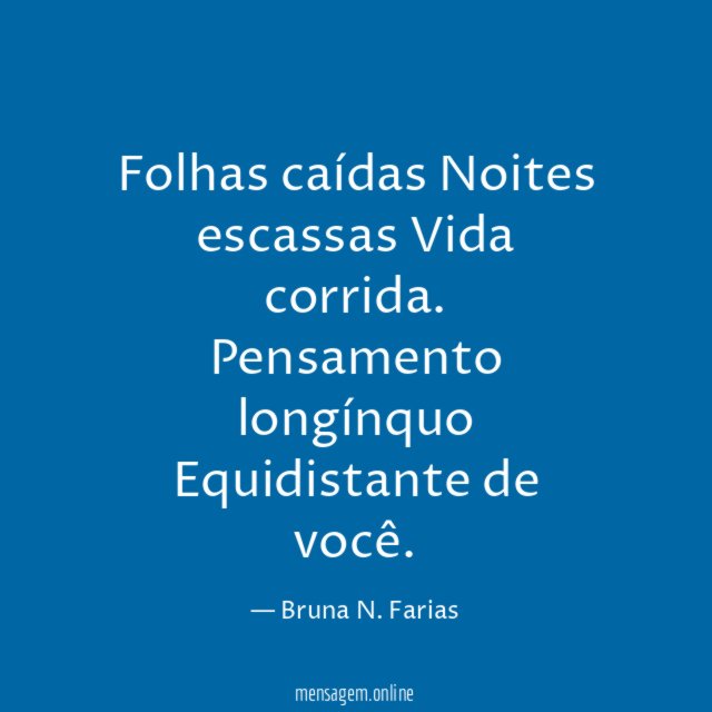 Folhas caídas Noites escassas Vida corrida