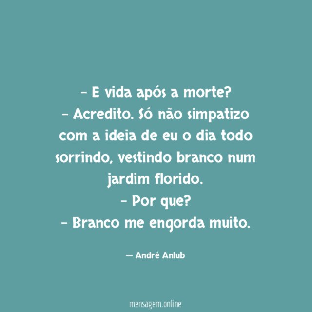 E vida após a morte