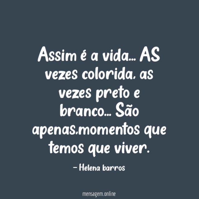 Assim é a vida