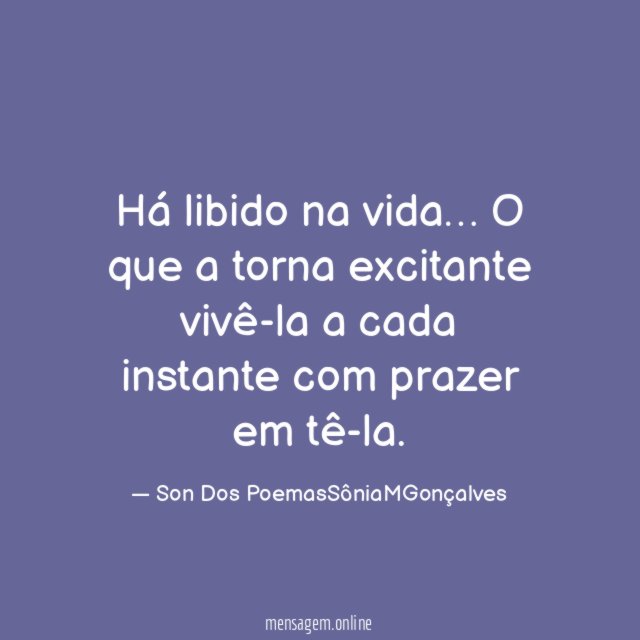 Há libido na vida
