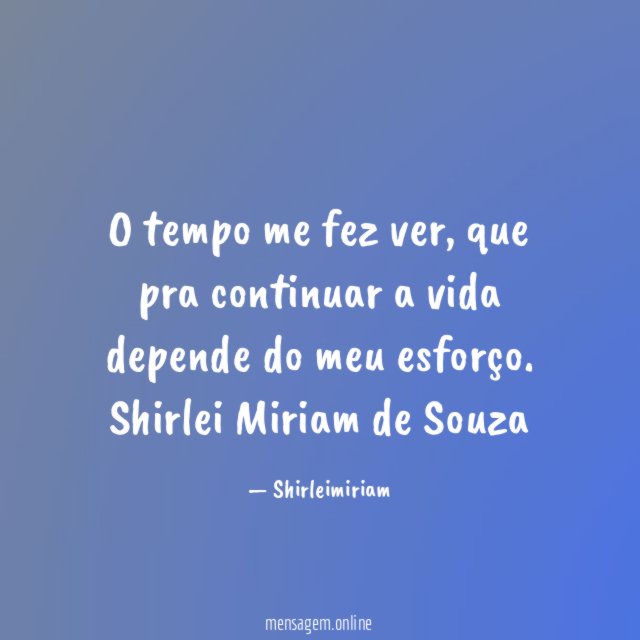 O tempo me fez ver