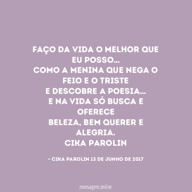 Faço da vida o melhor que eu posso