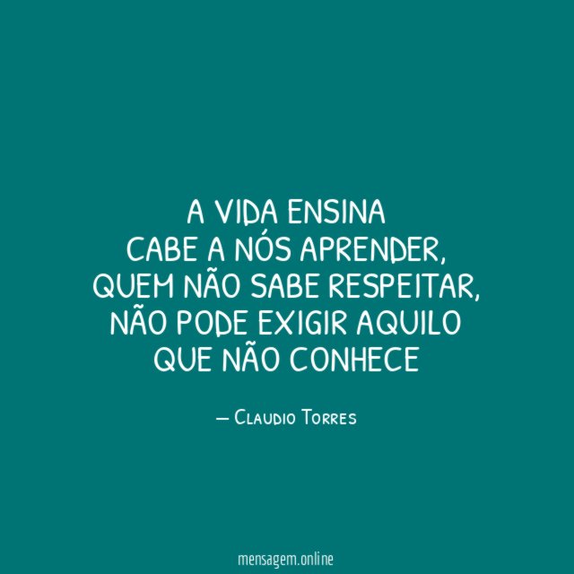 A vida ensina Cabe a nós aprender