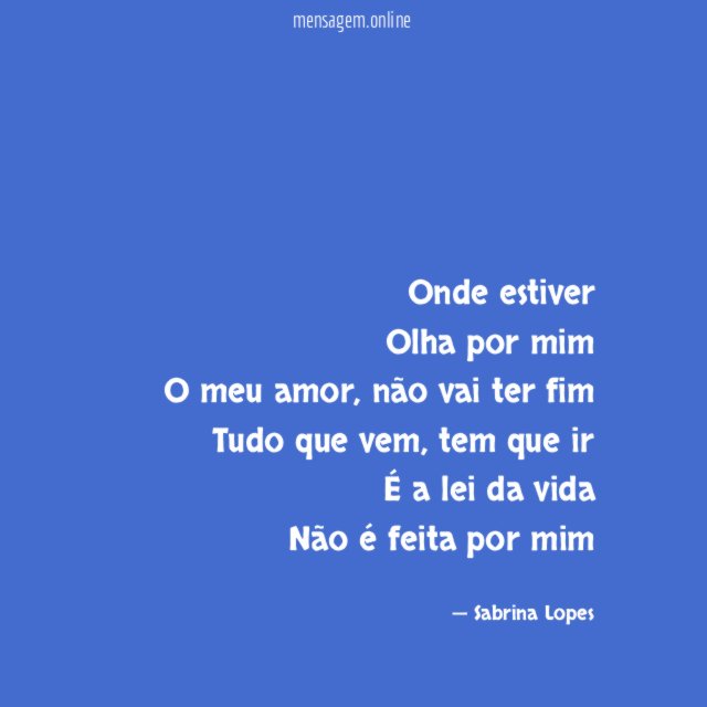 Onde estiver Olha por mim O meu amor