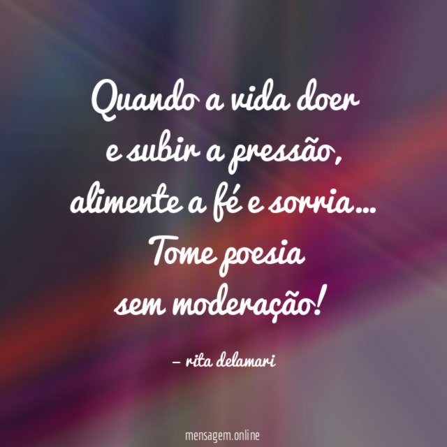Quando a vida doer e subir a pressão