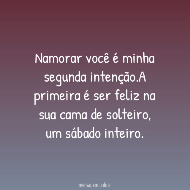 Namorar você é minha segunda intenção