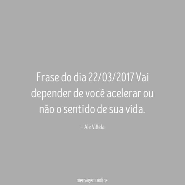 Frase do dia 22/03/2017