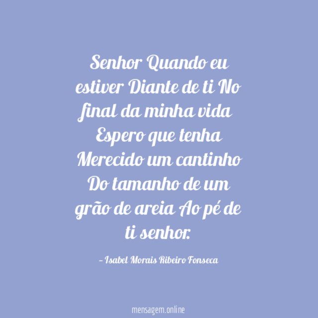 Senhor Quando eu estiver Diante de ti No final da minha