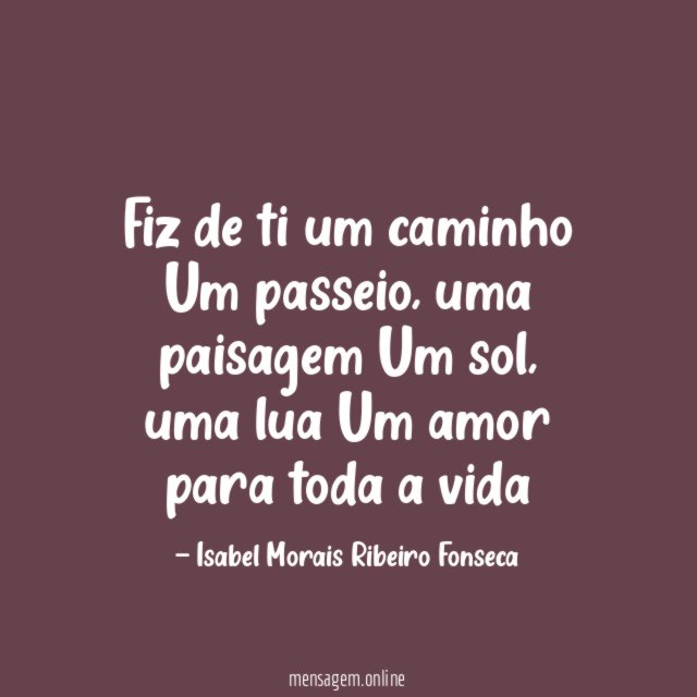 Fiz de ti um caminho Um passeio