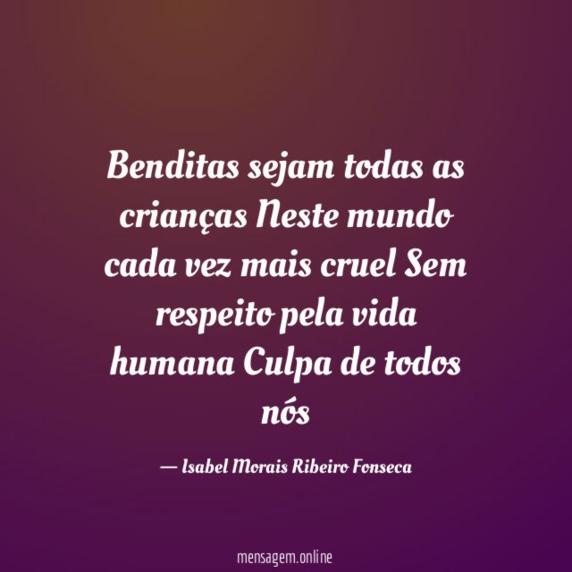 Benditas sejam todas as crianças Neste mundo cada vez