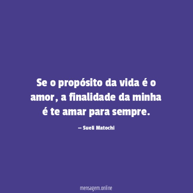 Se o propósito da vida é o amor