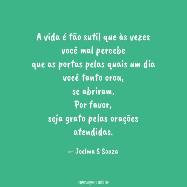 A vida é tão sutil que às vezes