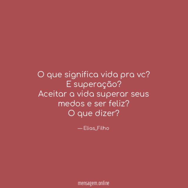 O que significa vida pra vc