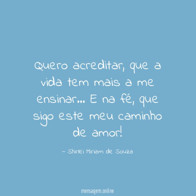 Quero acreditar