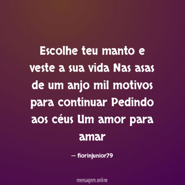 Escolhe teu manto e veste a sua vida Nas