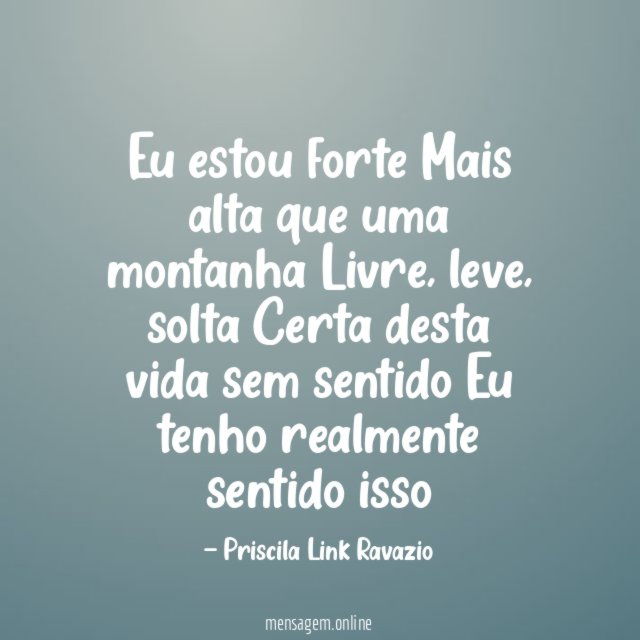 Eu estou forte Mais alta que uma montanha Livre