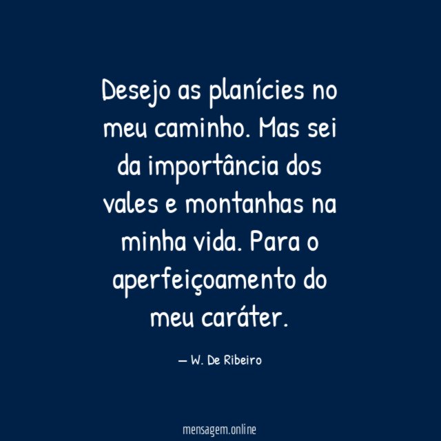 Desejo as planícies no meu caminho