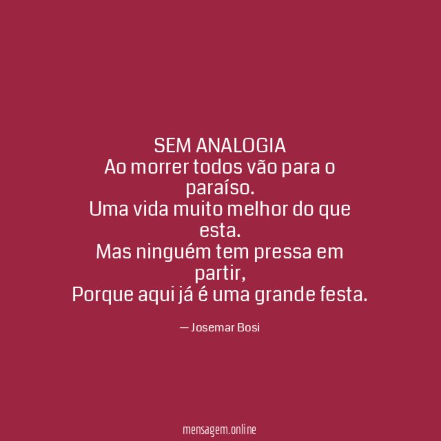 SEM ANALOGIA Ao morrer todos vão para o paraíso