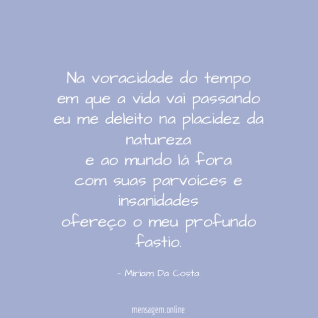 Na voracidade do tempo em que a vida vai