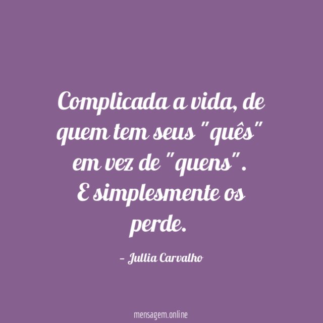 Complicada a vida