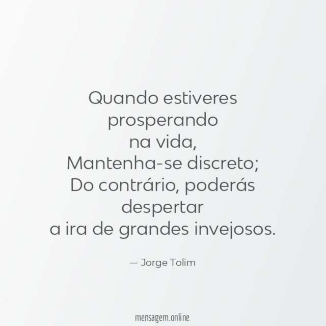 Quando estiveres prosperando na vida
